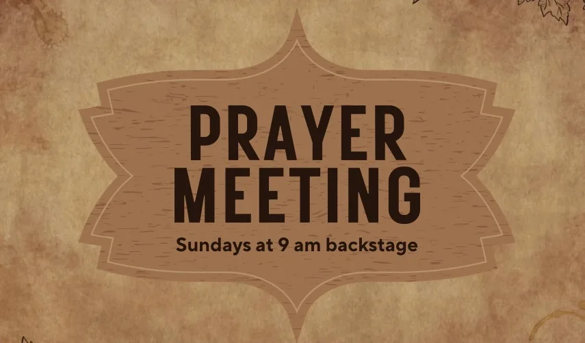 Prayer Meeting flyer: Sundays at 9am backstage