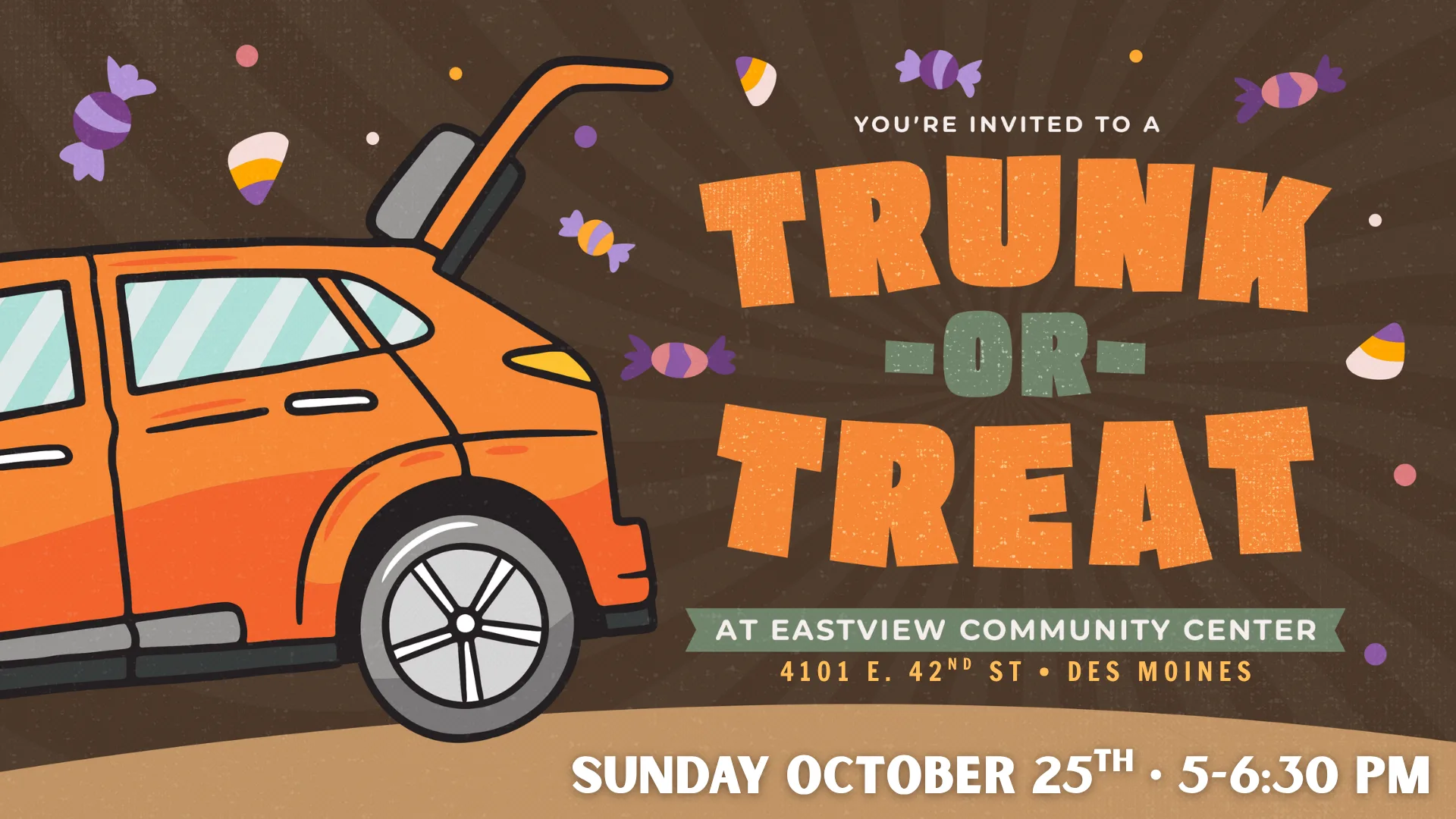 Trunk or Treat poster: Sunday October 25, 5 to 6:30pm, at 4101 E. 42nd St in Des Moines. Candy and fun for kids.